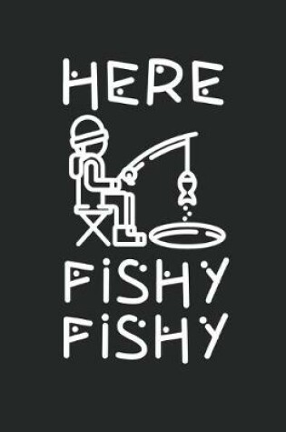 Cover of Here Fishy Fishy