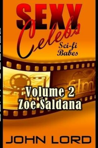 Cover of Sexy Celebs - Sci-fi Babes - Volume 2 Zoe Saldana