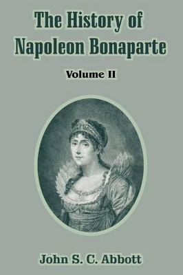 Book cover for The History of Napoleon Bonaparte