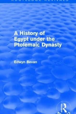 Cover of A History of Egypt under the Ptolemaic Dynasty (Routledge Revivals)