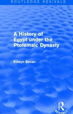 Book cover for A History of Egypt under the Ptolemaic Dynasty (Routledge Revivals)