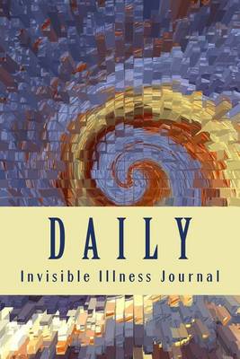 Book cover for Daily Invisible Illness Journal