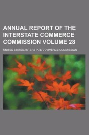 Cover of Annual Report of the Interstate Commerce Commission Volume 28