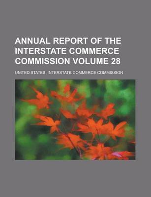 Book cover for Annual Report of the Interstate Commerce Commission Volume 28