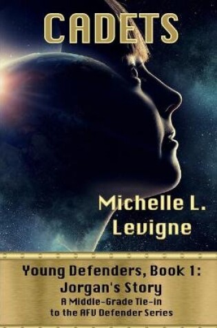 Cover of Cadets. Young Defenders Book 1