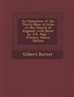 Book cover for An Exposition of the Thirty-Nine Articles of the Church of England. with Notes by J.R. Page - Primary Source Edition