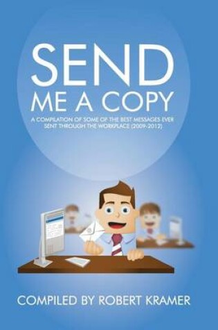 Cover of Send Me A Copy