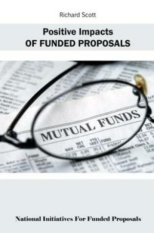 Cover of Positive Impacts of Funded Proposals