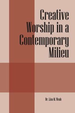 Cover of Creative Worship in a Contemporary Milieu