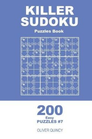 Cover of Killer Sudoku - 200 Easy Puzzles 9x9 (Volume 7)