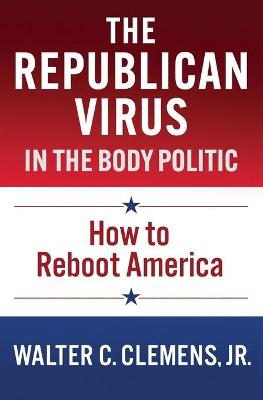 Book cover for The Republican Virus in the Body Politic