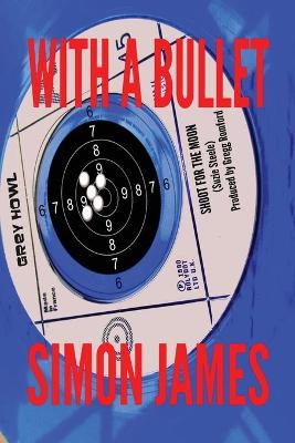 Book cover for With A Bullet