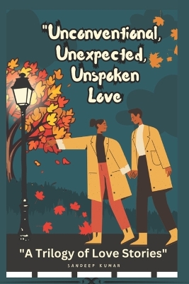 Book cover for Unconventional, Unexpected, Unspoken