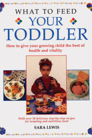 Cover of What to Feed Your Toddler