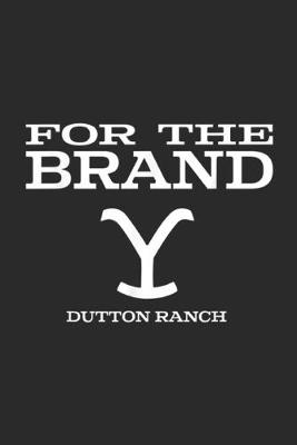 Book cover for For the brand Y Dutton ranch