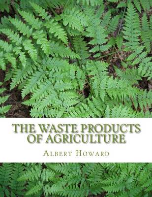 Book cover for The Waste Products of Agriculture