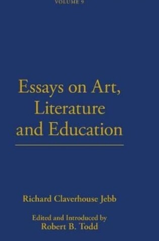 Cover of Essays On Art, Literature And Education