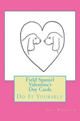 Cover of Field Spaniel Valentine's Day Cards