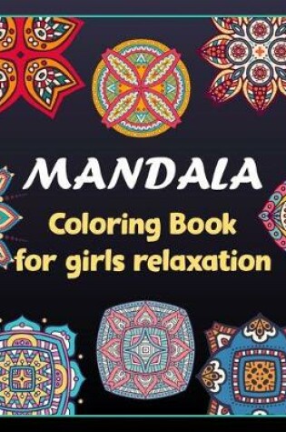 Cover of Mandala coloring book for girls relaxation