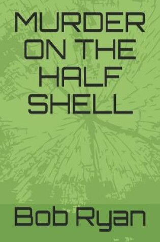 Cover of Murder on the Half Shell