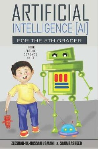 Cover of Artificial Intelligence for the 5th Grader