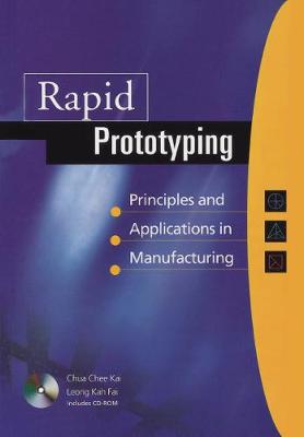 Book cover for Rapid Prototyping: Principles And Applications In Manufacturing (With Cd-rom)