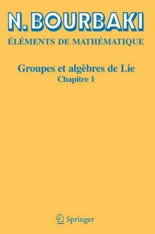 Cover of Groupes Et Algebres de Lie: Chapitre 1