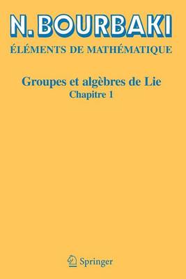 Cover of Groupes Et Algebres de Lie: Chapitre 1