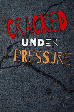 Cover of Cracked Under Pressure