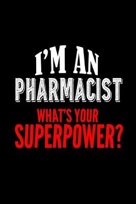 Book cover for I'm a pharmacist what's your superpower?