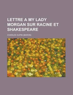 Book cover for Lettre A My Lady Morgan Sur Racine Et Shakespeare