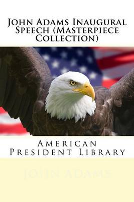 Book cover for John Adams Inaugural Speech (Masterpiece Collection)