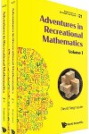 Book cover for Adventures In Recreational Mathematics (In 2 Volumes)