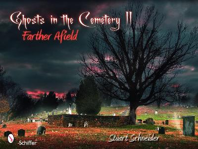 Book cover for Ghts in the Cemetery II: Farther Afield