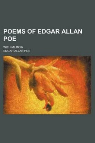 Cover of Poems of Edgar Allan Poe; With Memoir