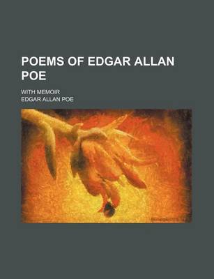 Book cover for Poems of Edgar Allan Poe; With Memoir