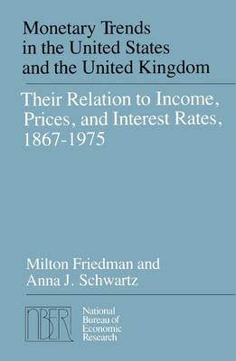 Cover of Monetary Trends in the United States and the United Kingdom