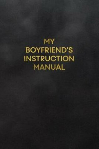 Cover of My Boyfriend's Instruction Manual