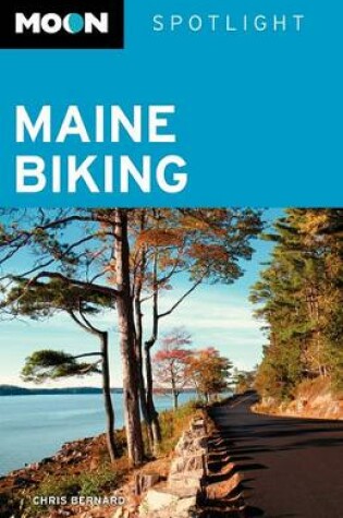 Cover of Moon Spotlight Maine Biking