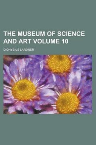 Cover of The Museum of Science and Art (Volume 3)