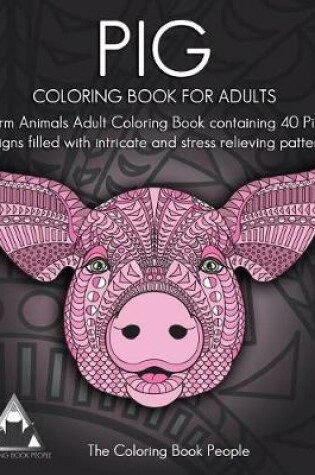 Cover of Pig Coloring Book For Adults