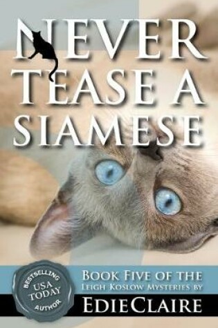 Cover of Never Tease a Siamese