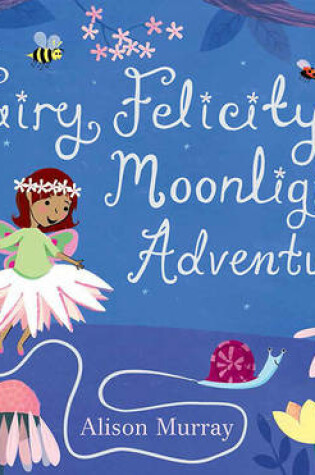 Cover of Fairy Felicity's Moonlight Adventure