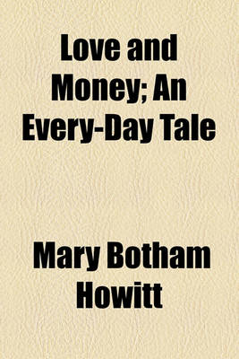 Book cover for Love and Money; An Every-Day Tale