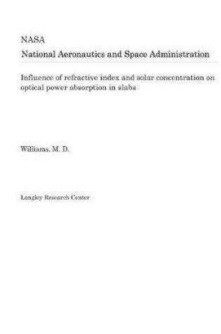 Cover of Influence of Refractive Index and Solar Concentration on Optical Power Absorption in Slabs