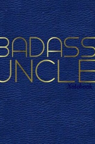 Cover of Badass Uncle Notebook