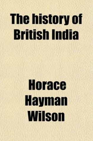 Cover of The History of British India Volume 2; From 1805 to 1835