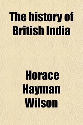 Book cover for The History of British India Volume 2; From 1805 to 1835