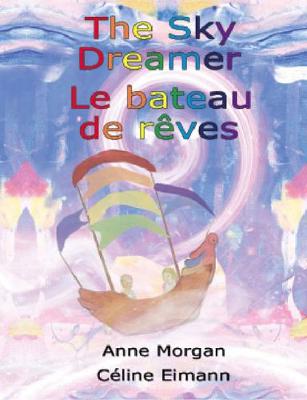 Book cover for The Sky Dreamer / Le bateau de rêves