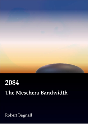 Book cover for 2084 - The Meschera Bandwidth